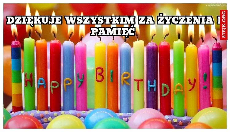 dziękuje wszystkim za życzenia i pamięć 