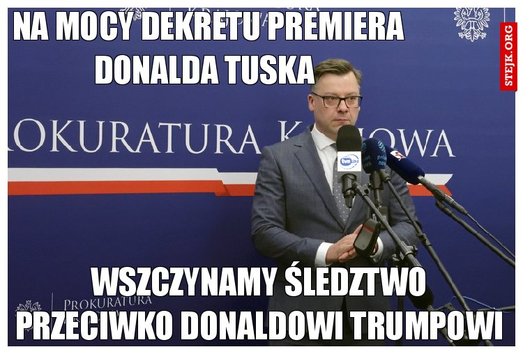 Na mocy dekretu premiera Donalda Tuska 