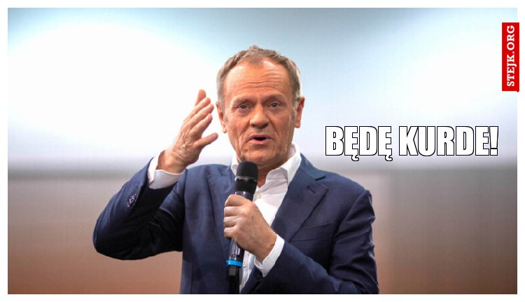 Będę kurde!