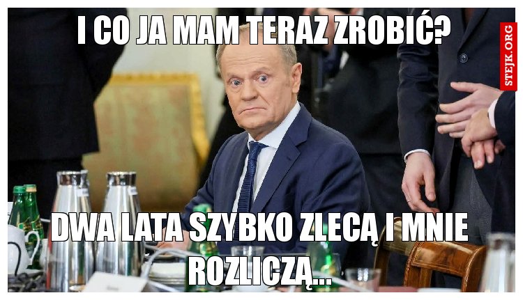 I co ja mam teraz zrobić?