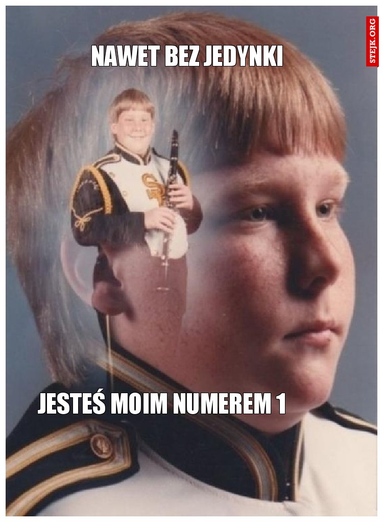 Nawet bez jedynki 