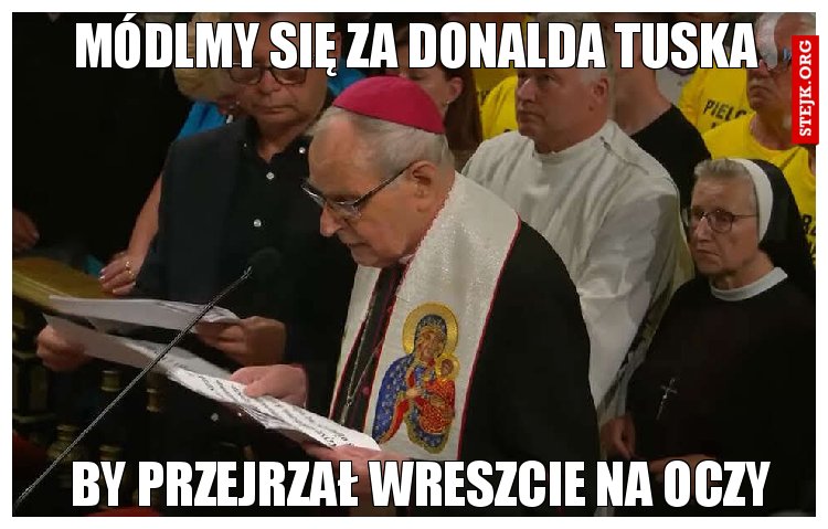 Módlmy się za Donalda Tuska