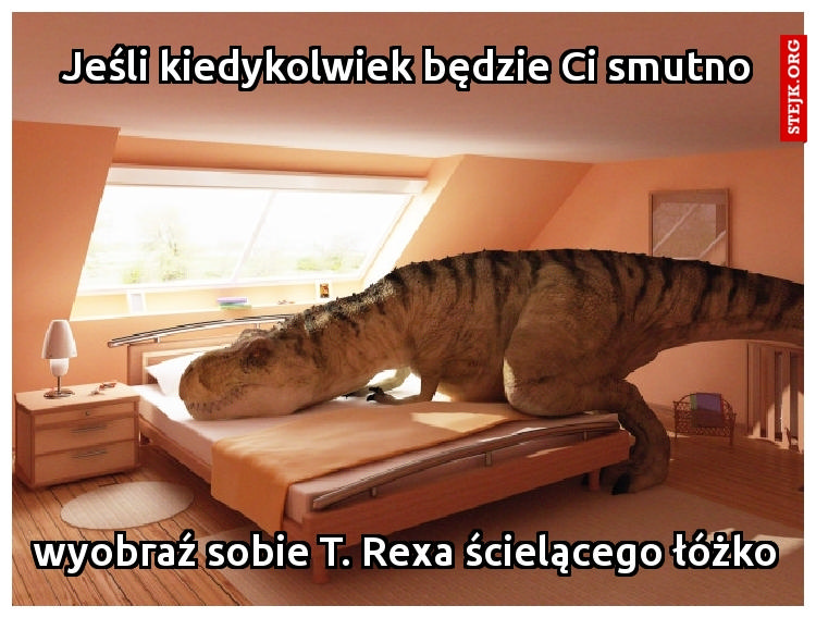 Jeśli kiedykolwiek będzie Ci smutno