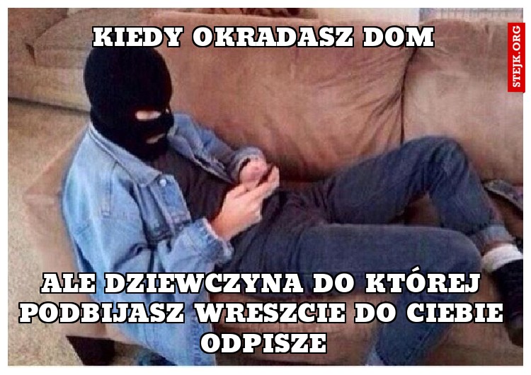Kiedy okradasz dom