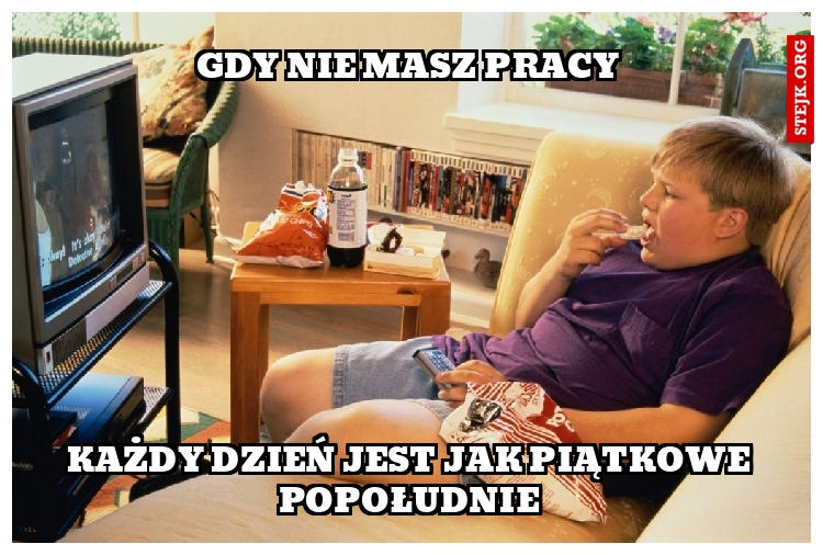 Gdy nie masz pracy