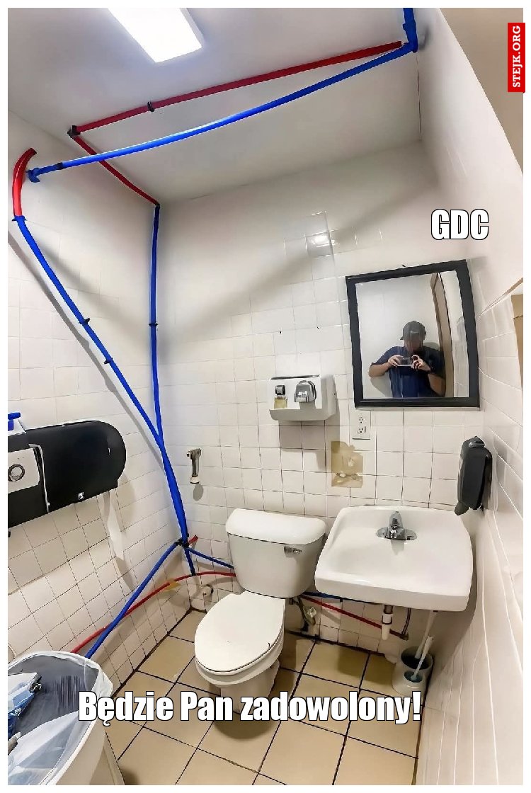 Będzie Pan zadowolony!