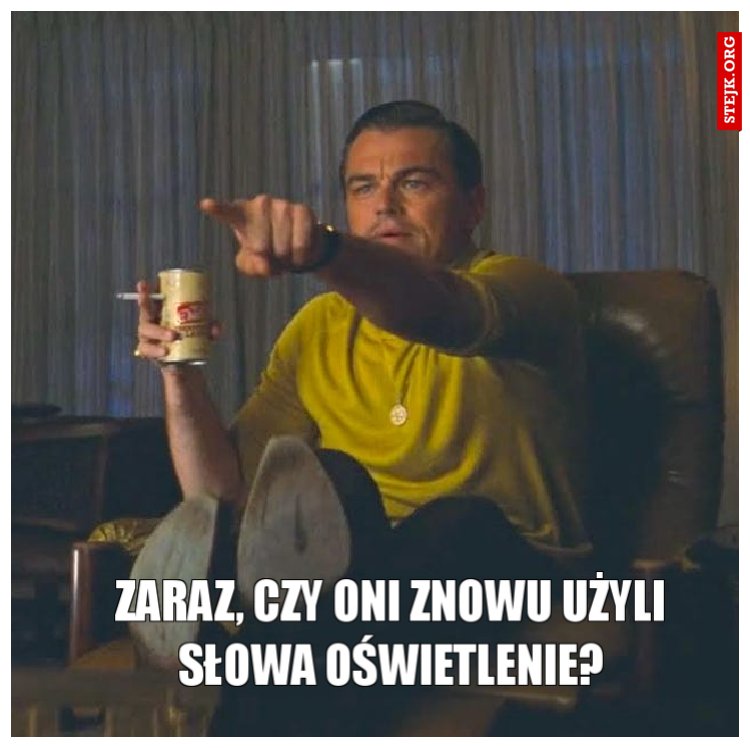 Zaraz, czy oni znowu użyli słowa oświetlenie?