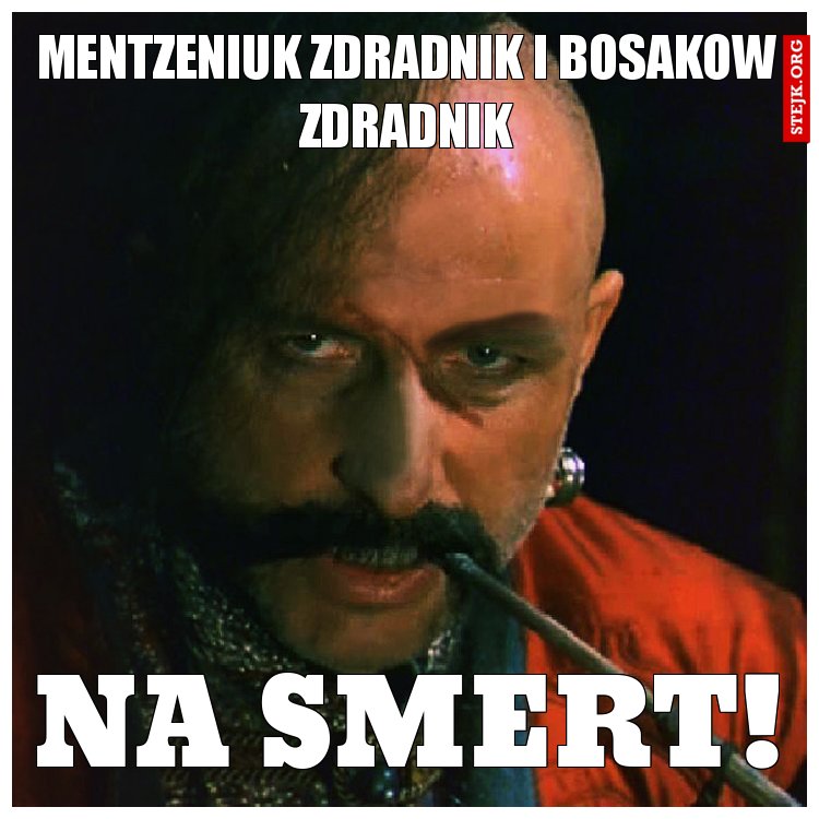 mentzeniuk zdradnik i bosakow zdradnik