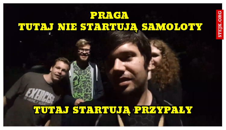                        Praga                        tutaj nie startują samoloty