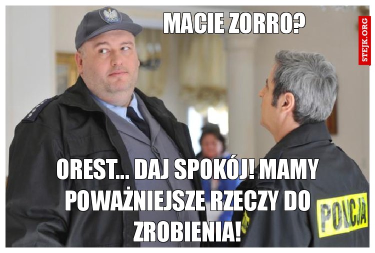 Macie zorro?