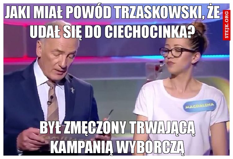 Jaki miał powód trzaskowski, że udał się do Ciechocinka?