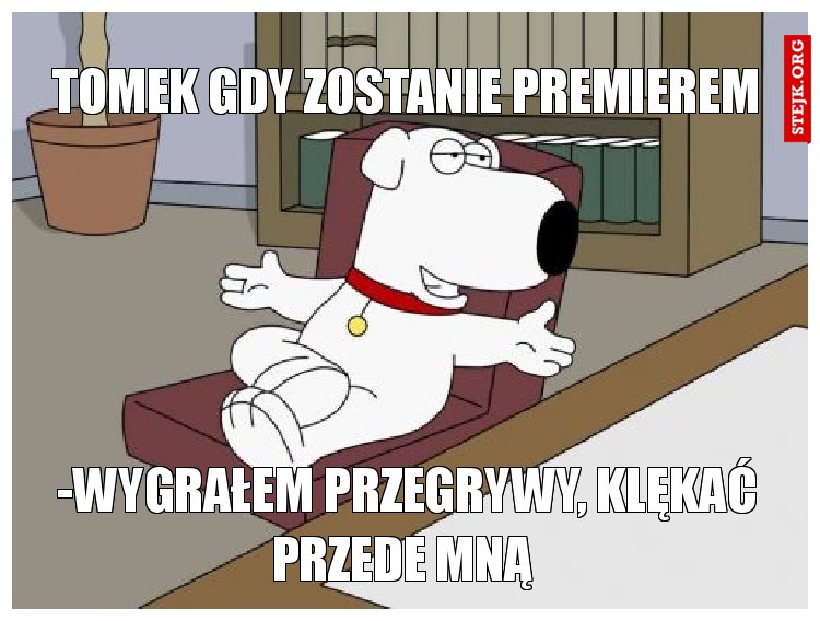 Tomek gdy zostanie premierem