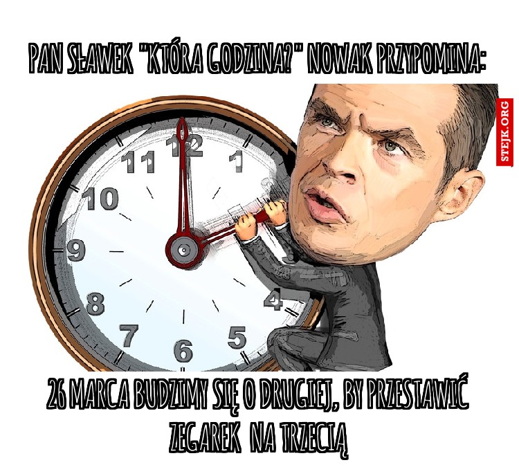 Pan Sławek "Która Godzina?" Nowak przypomina: