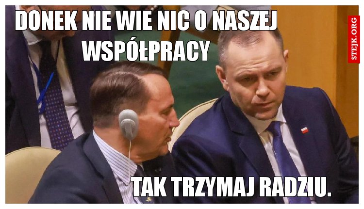 Donek nie wie nic o naszej współpracy