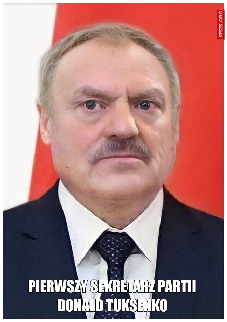 Pierwszy sekretarz partii Donald Tuksenko