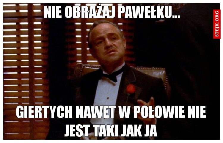 Dlaczego porównujesz mnie do Giertycha?