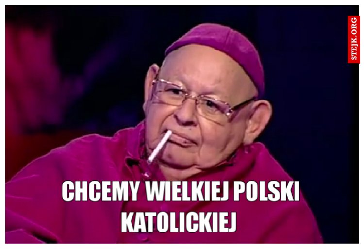 Chcemy Wielkiej Polski Katolickiej 