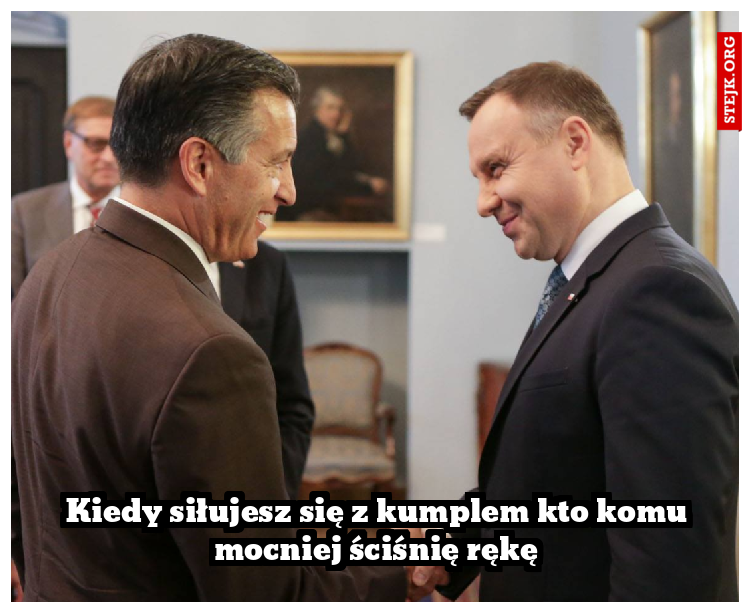 Kiedy siłujesz się z kumplem kto komu mocniej ściśnię rękę
