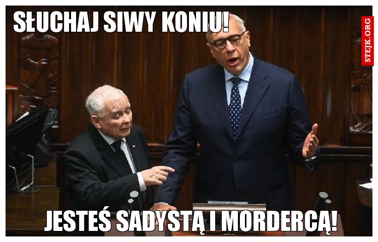 Słuchaj siwy koniu! 