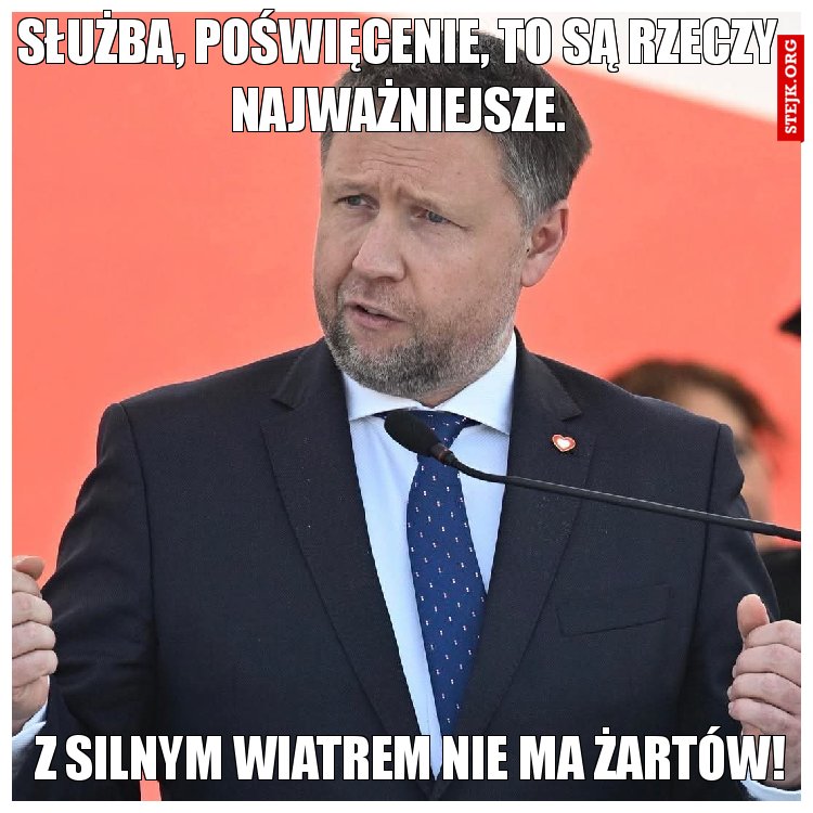 Służba, poświęcenie to rzeczy najważniejsze!