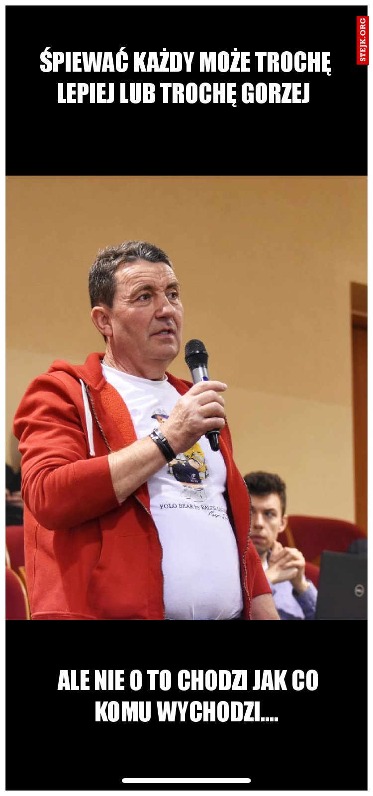 Śpiewać każdy może trochę lepiej lub trochę gorzej 