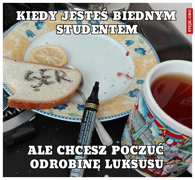 Kiedy jesteś biednym studentem
