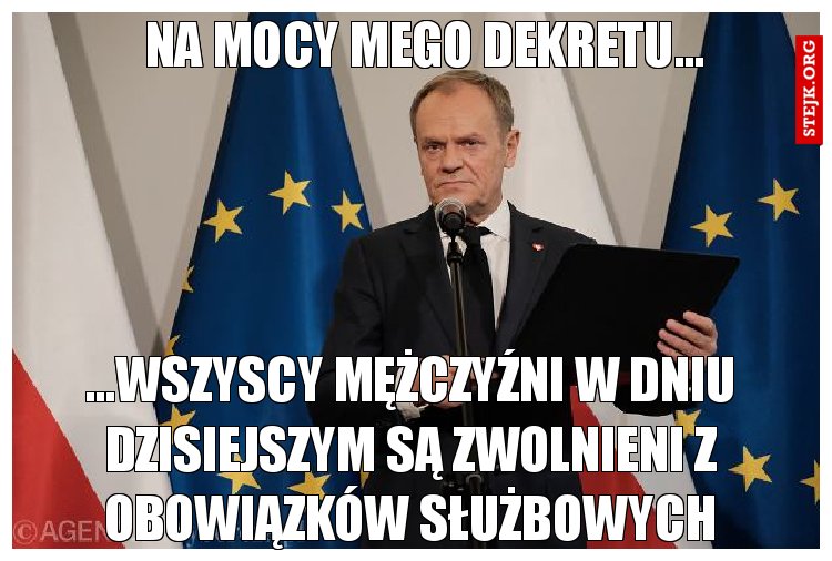 Na mocy mego dekretu...