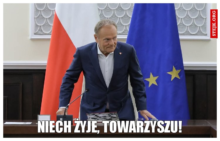 Niech żyje, towarzyszu!