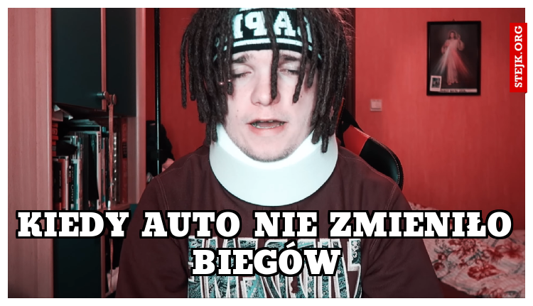 KIEDY AUTO NIE ZMIENIŁO BIEGÓW