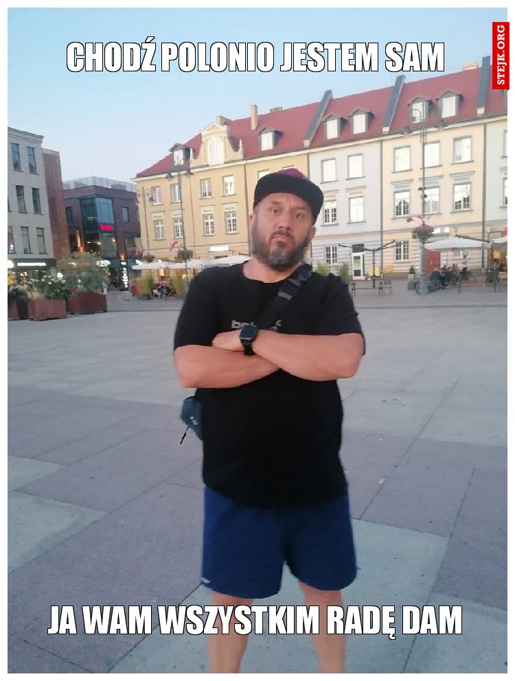 Chodź Polonio jestem sam