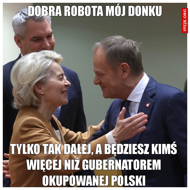 Dobra robota mój donku