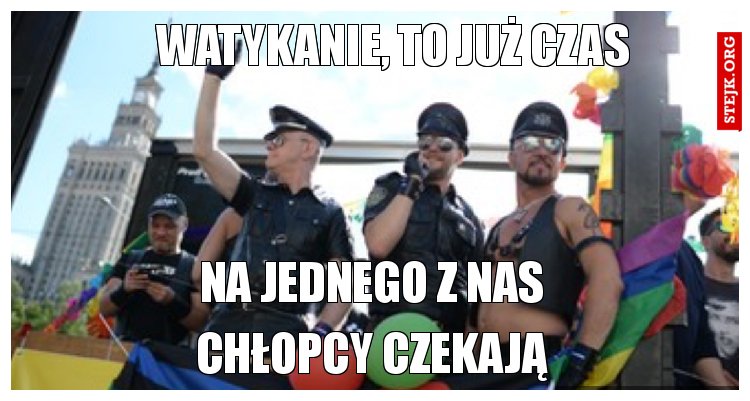 Watykanie, to już czas