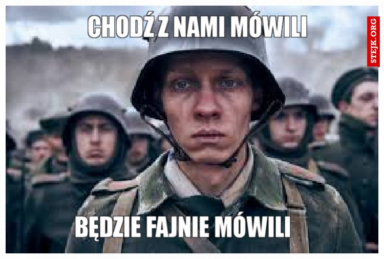 Chodź z nami mówili 
