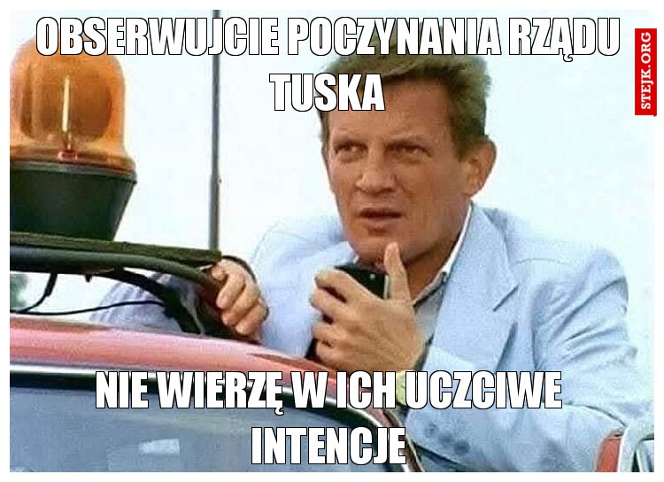 Obserwujcie poczynania rządu tuska