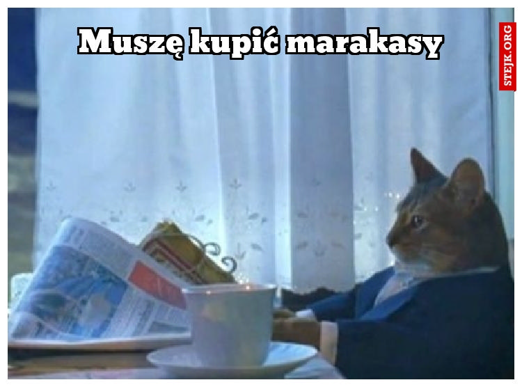 Muszę kupić marakasy