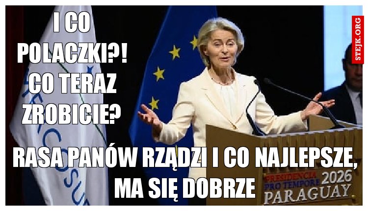 I co Polaczki?! Co teraz zrobicie?