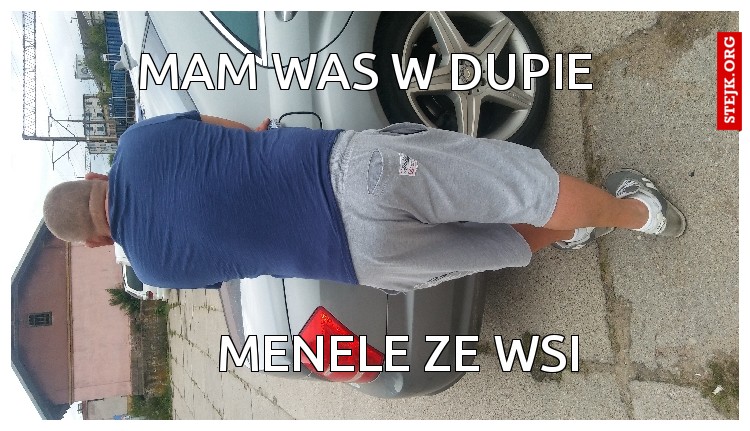 Mam was w dupie
