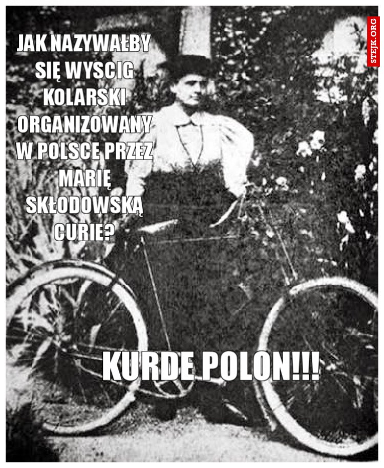 Jak nazywałby się wyscig kolarski organizowany w Polsce przez Marię Skłodowską Curie?