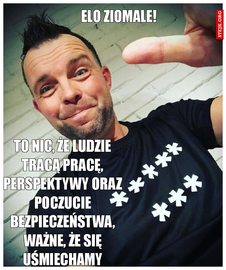 Elo ziomale!