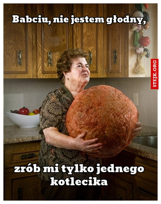 Babciu, nie jestem głodny!